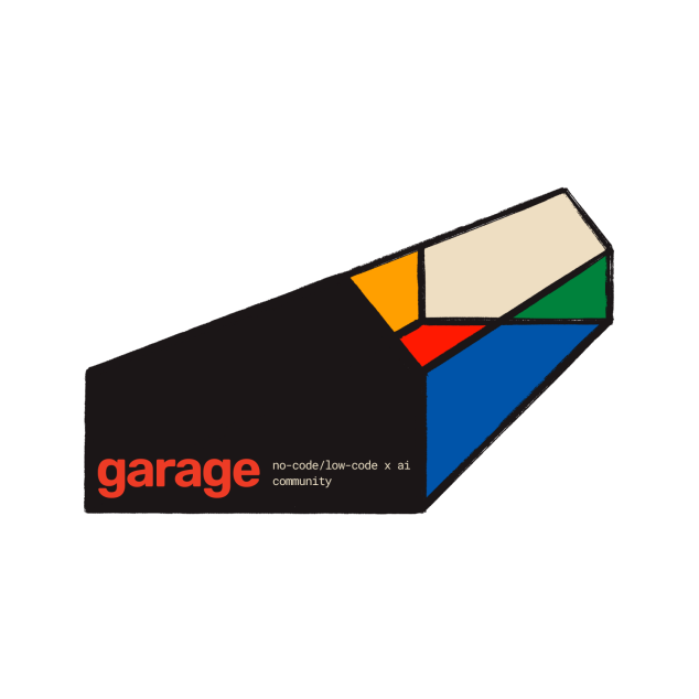 Garage: No-Code / Low-Code x AI Community